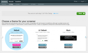 Select the screener design you want Ethnio to use.